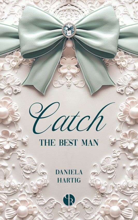 Catch the Best Man (Daniela Hartig)