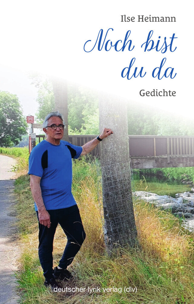 Noch bist du da (Ilse Heimann)