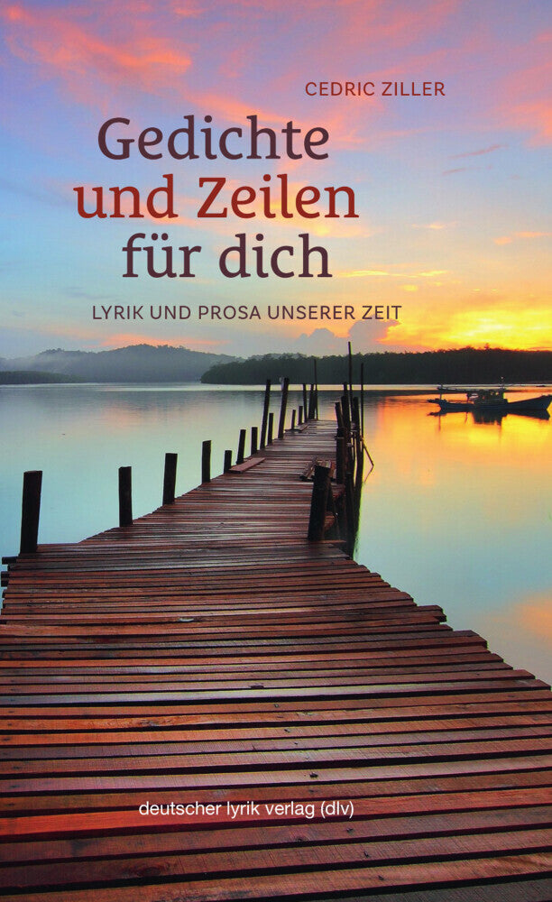 Gedichte und Zeilen für dich (Cedric Ziller)