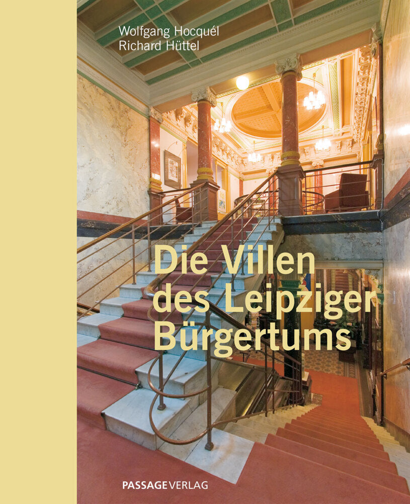 Die Villen des Leipziger Bürgertums (Wolfgang Hocquél)