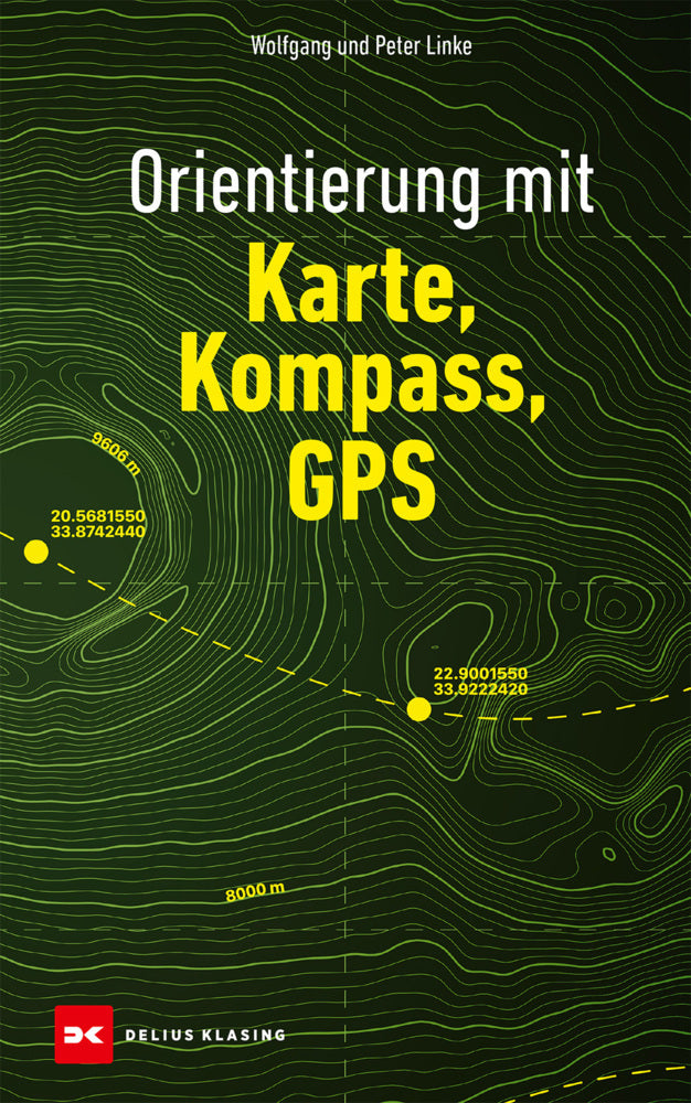 Orientierung mit Karte, Kompass, GPS (Wolfgang Linke)