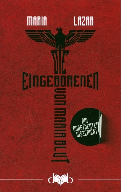Die Eingeborenen von Maria Blut (Maria Lazar)