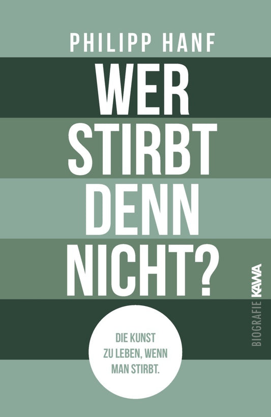 Wer stirbt denn nicht? (Philipp Hanf)