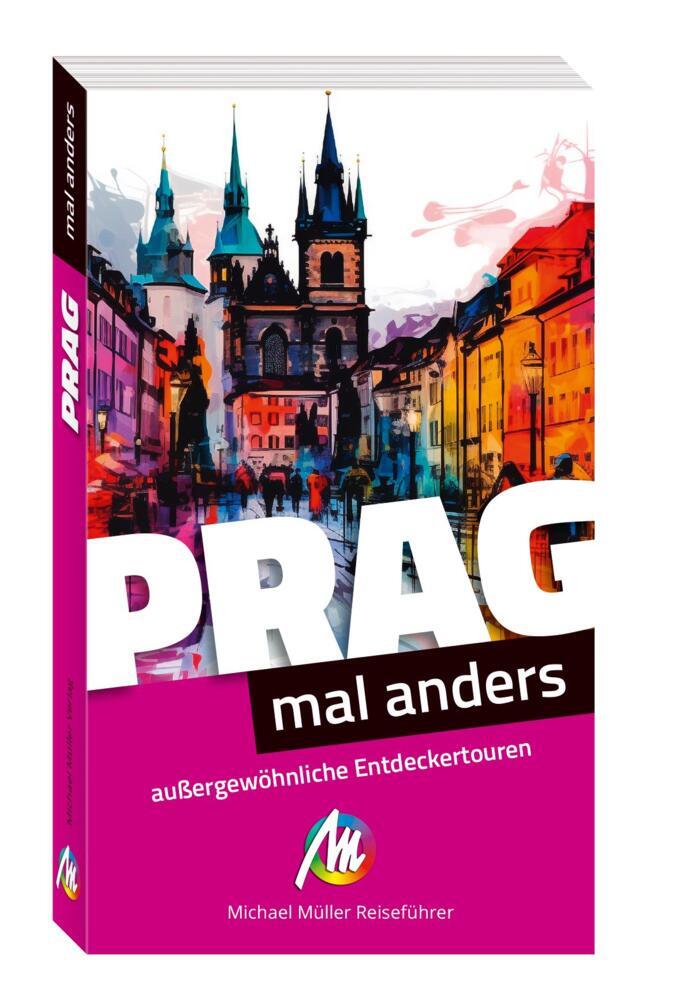 Prag - mal anders. MICHAEL MÜLLER REISEFÜHRER (Renate Zöller)