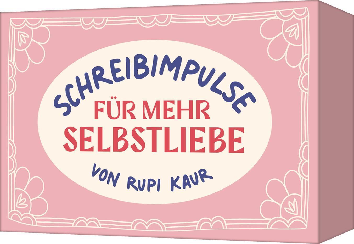 Schreibimpulse für mehr Selbstliebe (Rupi Kaur)