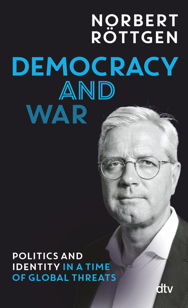 Democracy and war (Norbert Röttgen)