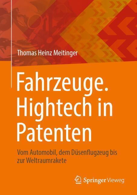 Fahrzeuge. Hightech in Patenten (Thomas Heinz Meitinger)