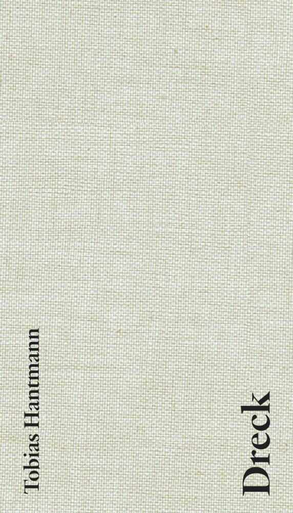 Dreck. Dirt. Vuil (Tobias Hantmann)