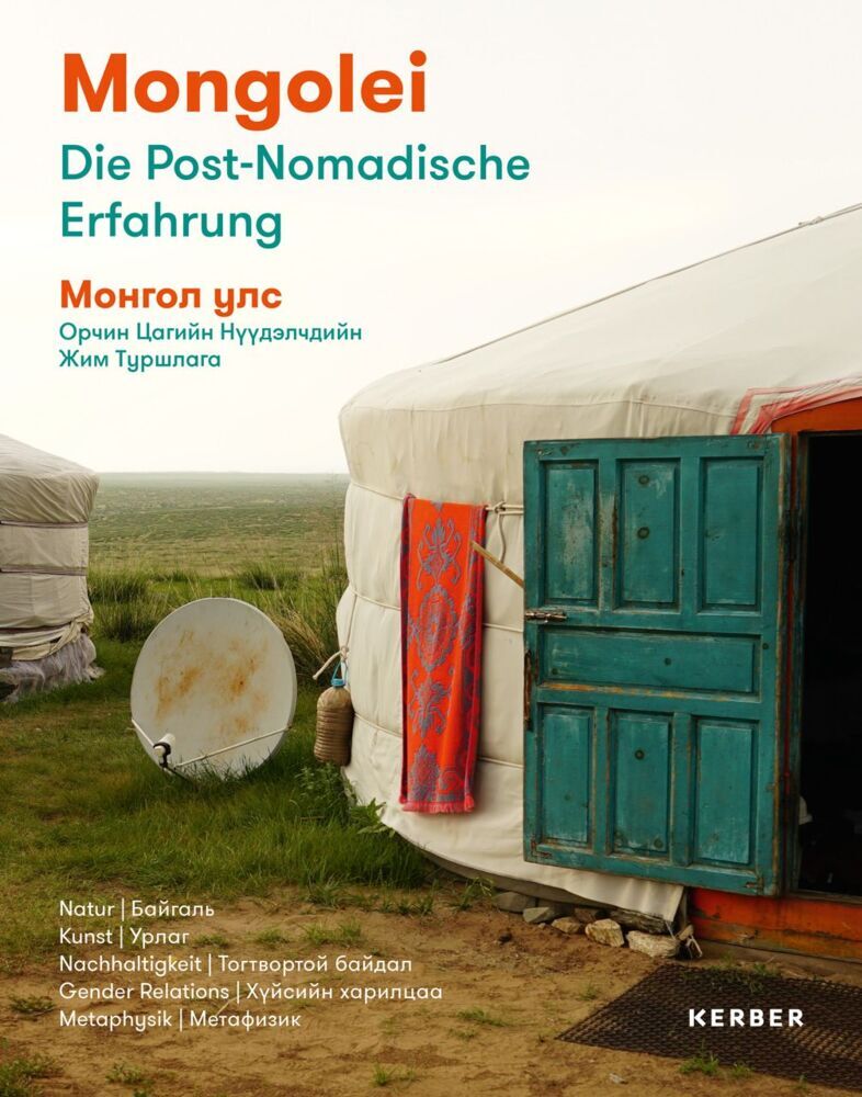 Mongolei - Die Post-Nomadische Erfahrung (Thomas Eller)
