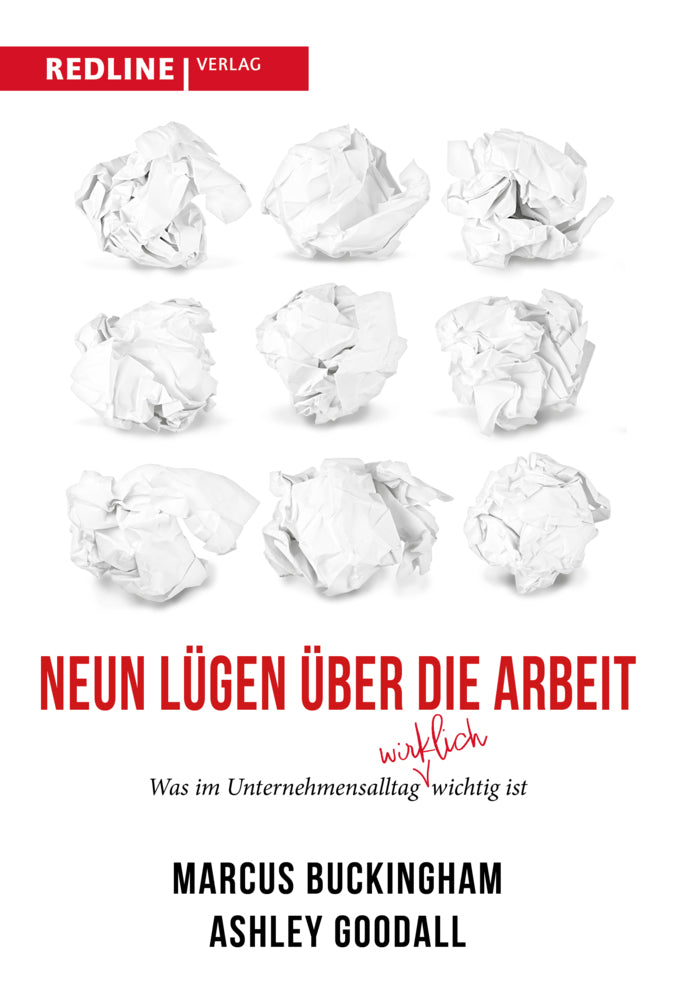 Neun Lügen über die Arbeit (Marcus Buckingham)