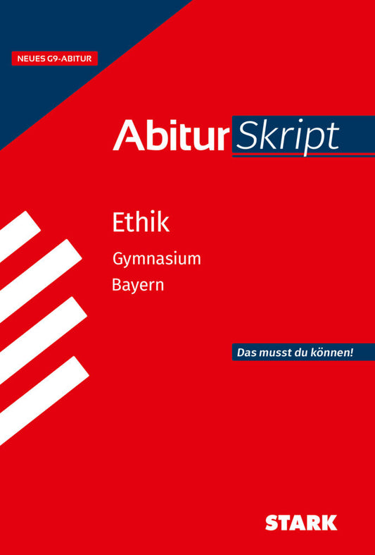 STARK Ethik - AbiturSkript Bayern (Andrea Steinbach)