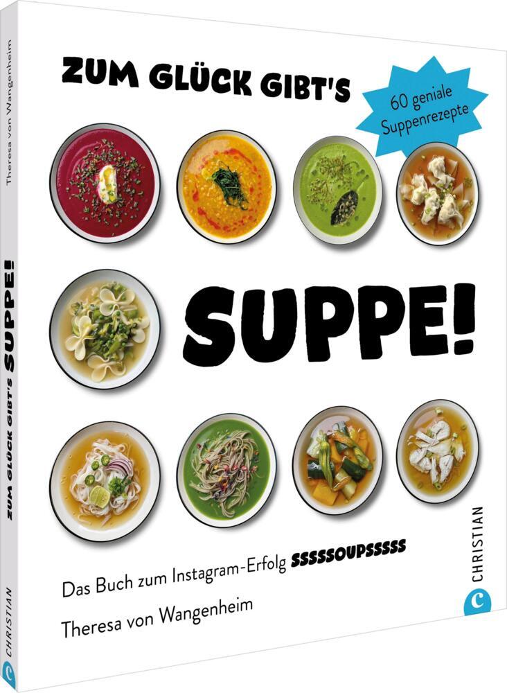 Zum Glück gibt's Suppe! (Theresa Von Wangenheim)