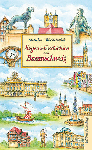 Sagen und Geschichten aus Braunschweig (Elke Frobese)