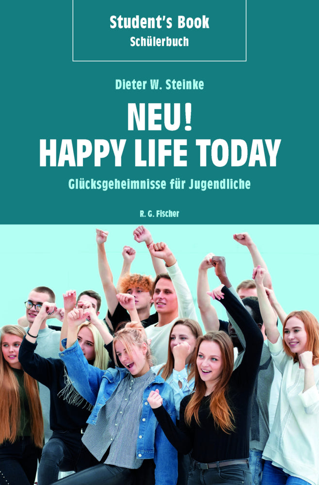 Student's Book / Schülerbuch - Neu! Happy Life Today (Dieter W. Steinke)