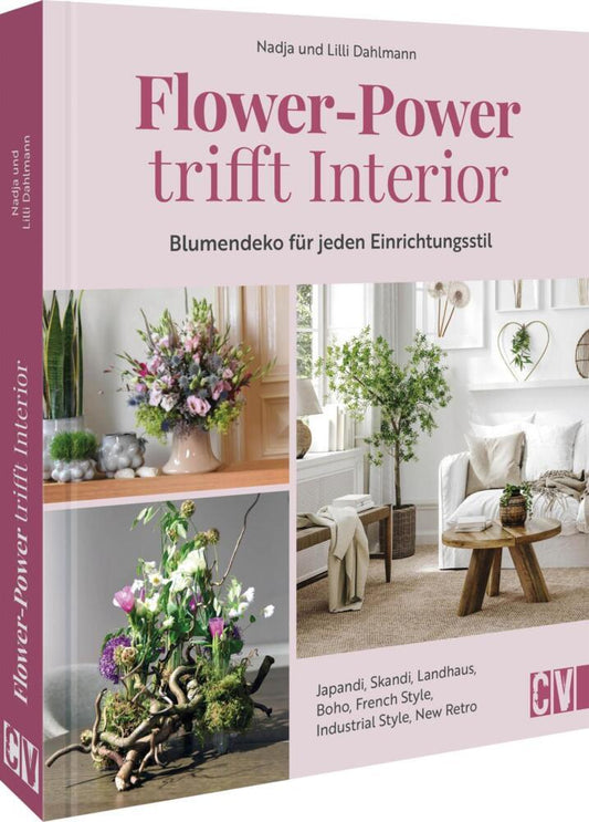 Flower-Power trifft Interior (Nadja  Und Lilli Dahlmann)