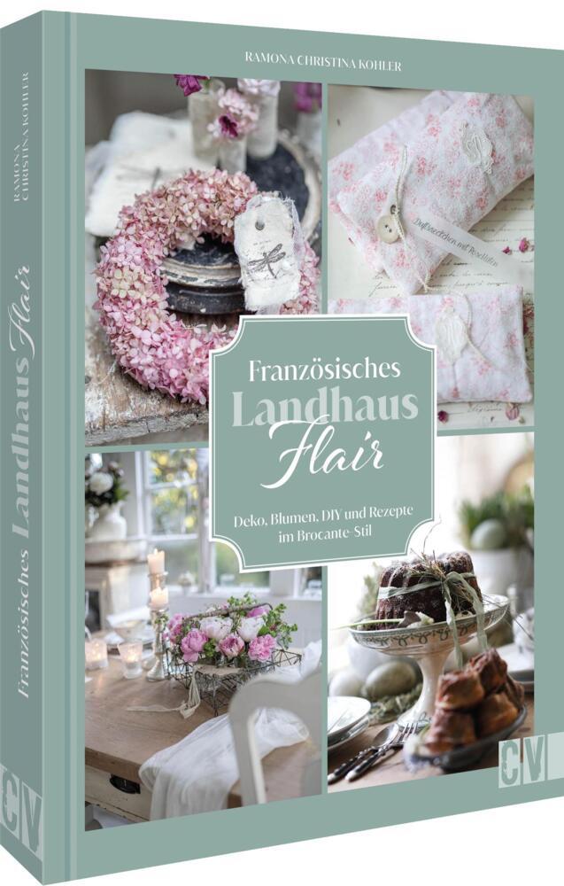 Französisches Landhaus-Flair (Ramona Christina Kohler)