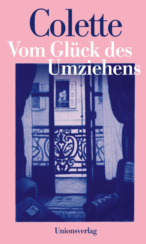 Vom Glück des Umziehens (Sidonie-Gabrielle Colette)