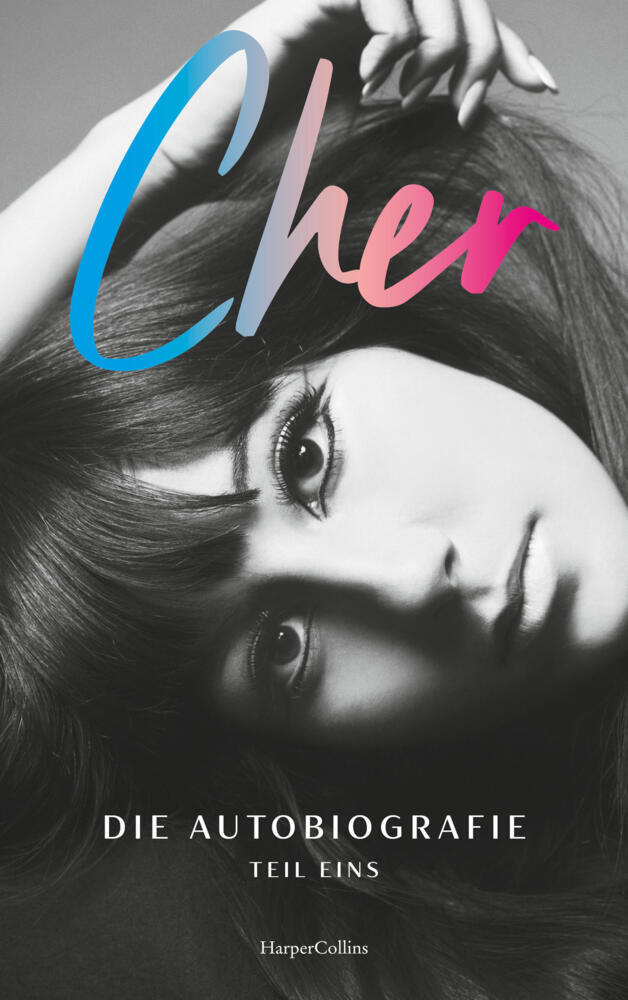 CHER. Die Autobiografie, Teil eins (Cher)