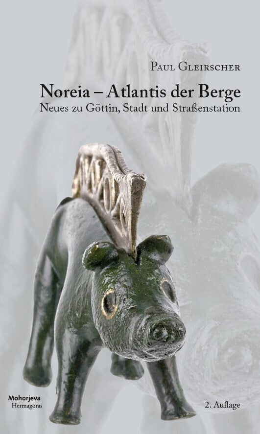 Noreia - Atlantis der Berge (Paul Gleirscher)