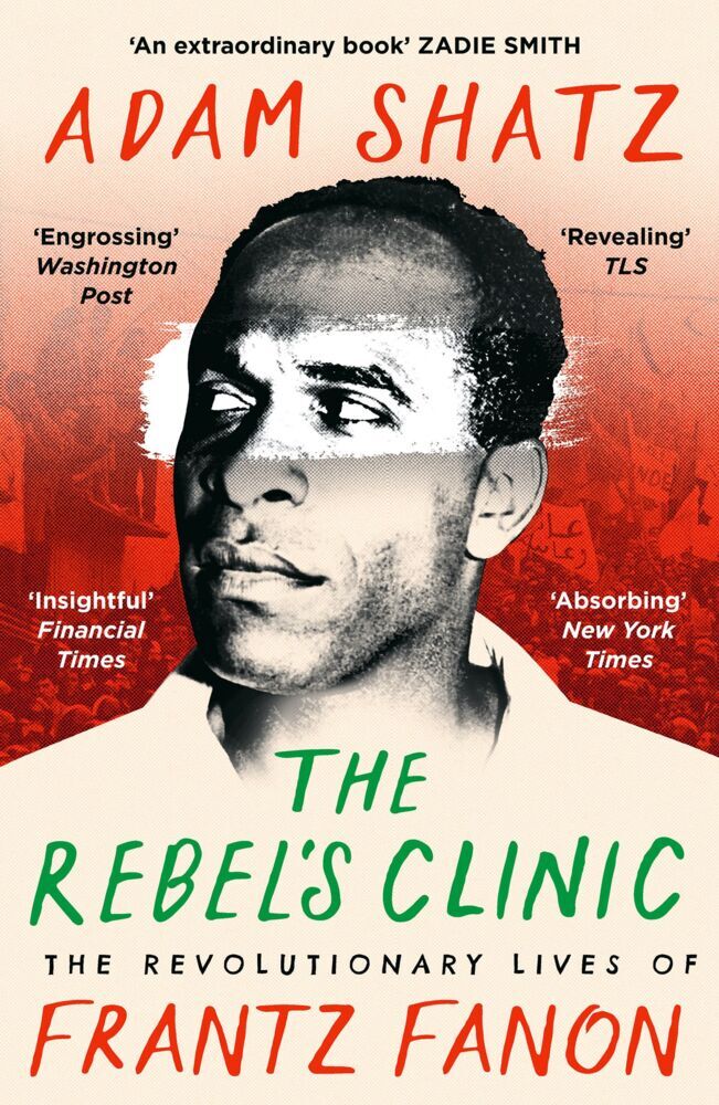 The Rebel's Clinic (Adam Shatz)