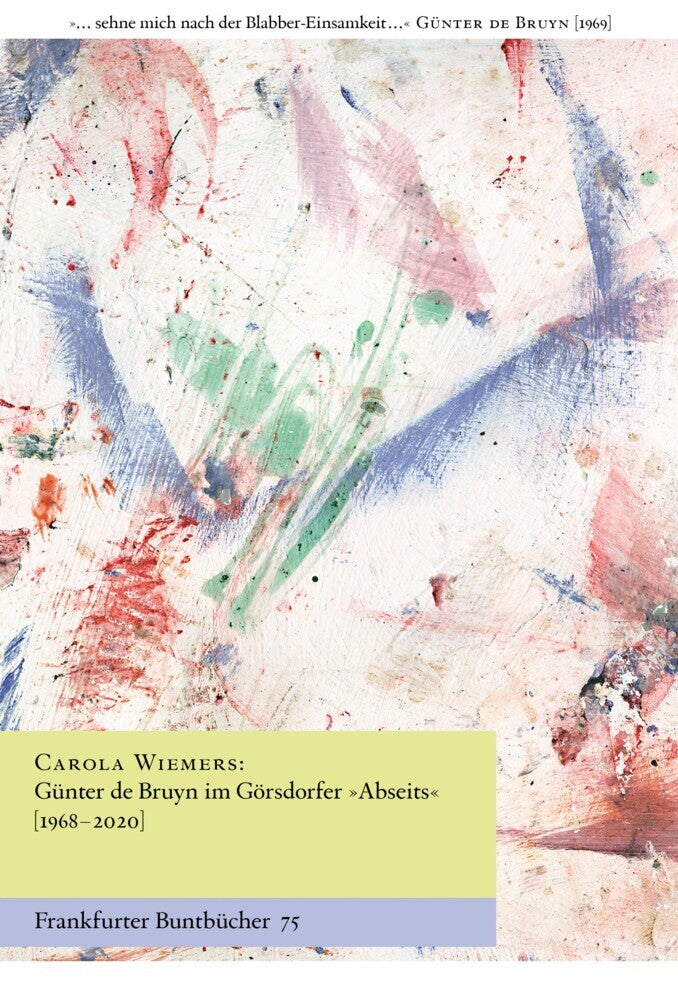 Günter de Bruyn im Görsdorfer "Abseits" [1968-2020] (Carola Wiemers)