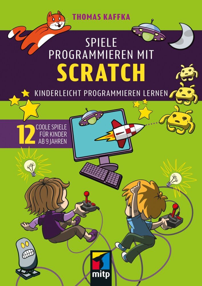 Spiele programmieren mit Scratch (Thomas Kaffka)