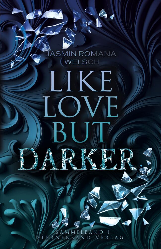 Like Love But Darker (Jasmin Romana Welsch)