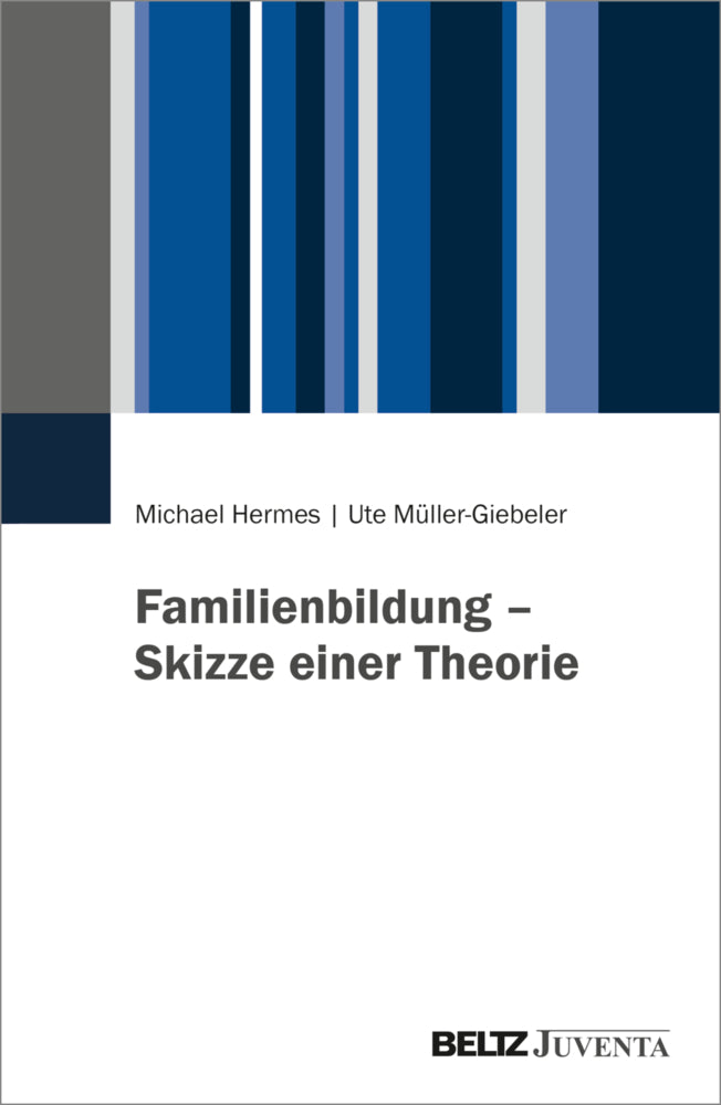 Familienbildung - Skizze einer Theorie (Michael Hermes)