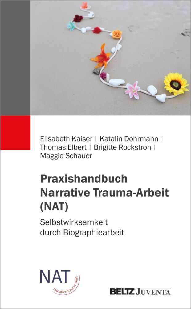 Praxishandbuch Narrative Trauma-Arbeit (NAT) (Elisabeth Kaiser)
