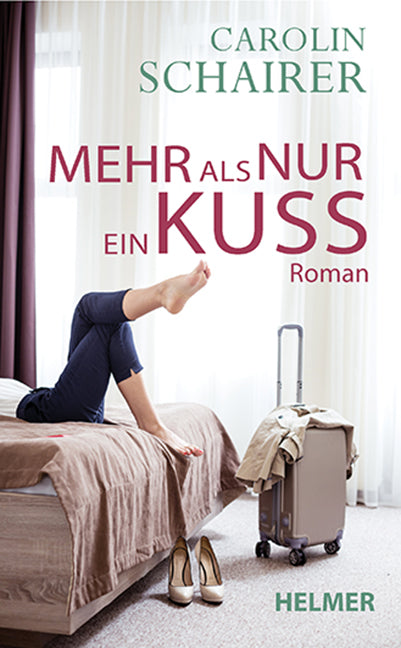 Mehr als nur ein Kuss (Carolin Schairer)
