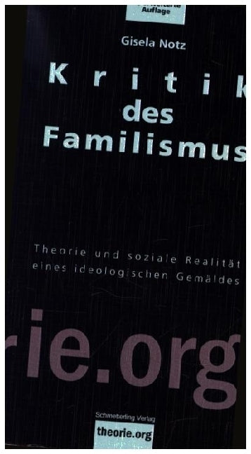 Kritik des Familismus (Gisela Notz)