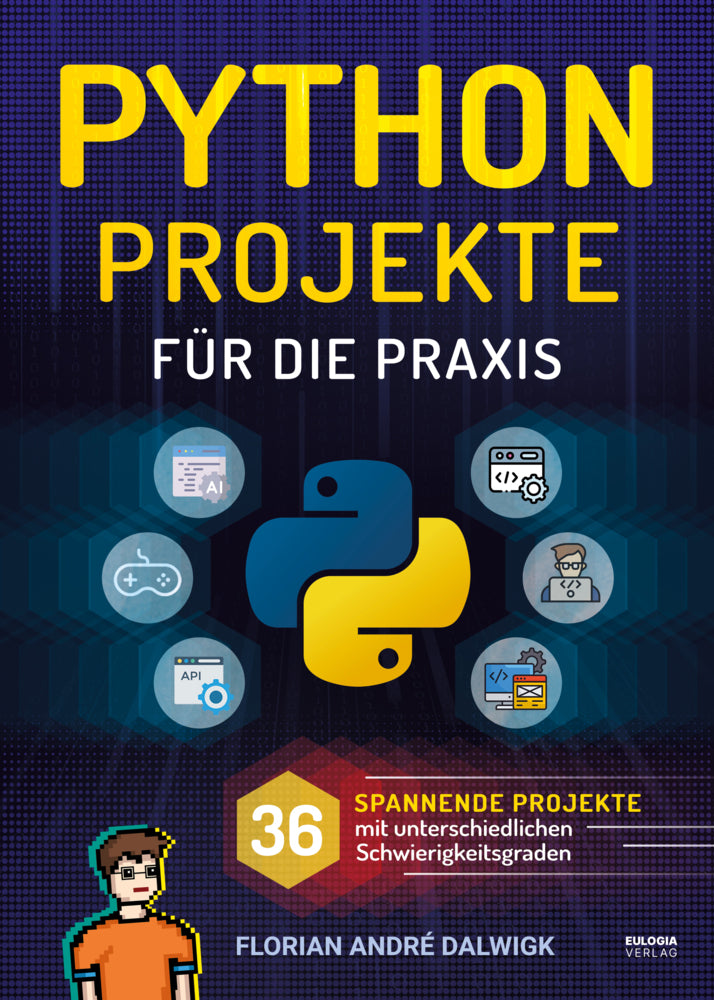 Python Projekte für die Praxis (Florian Dalwigk)