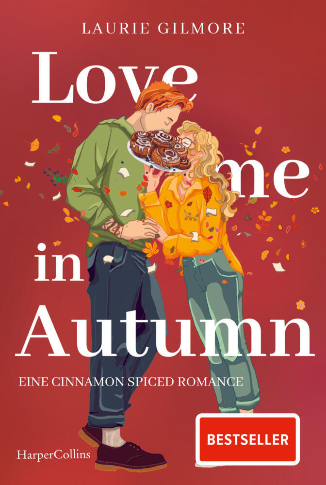 Love me in Autumn. Eine cinnamon spiced Romance (Laurie Gilmore)