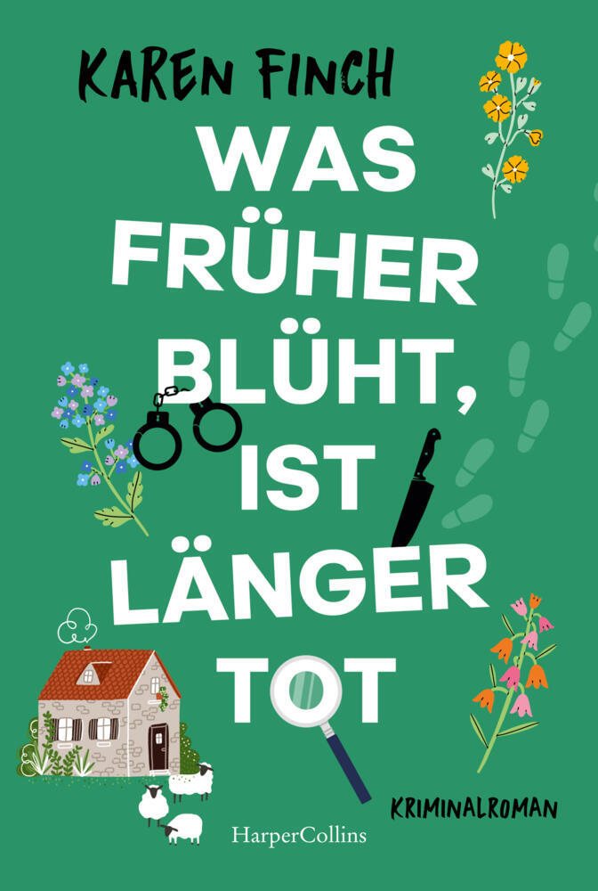 Was früher blüht, ist länger tot (Karen Finch)