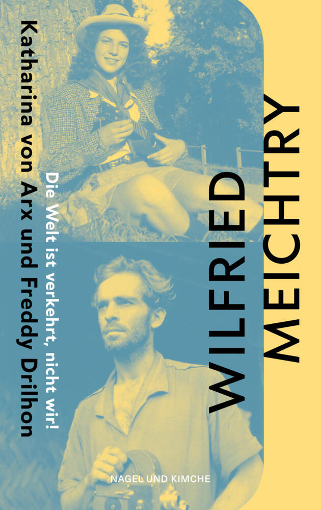 Die Welt ist verkehrt, nicht wir! (Wilfried Meichtry)