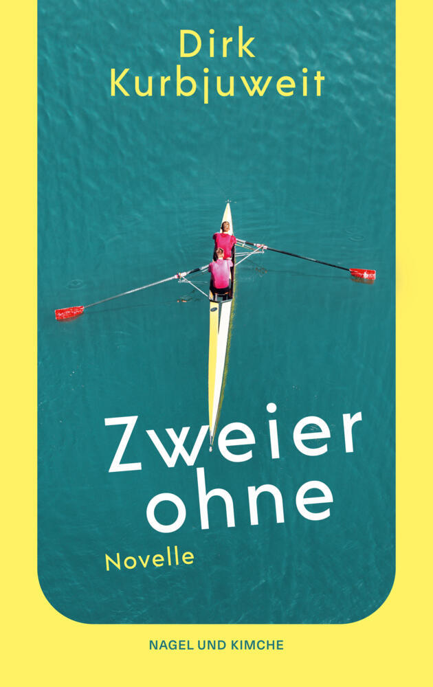 Zweier ohne (Dirk Kurbjuweit)