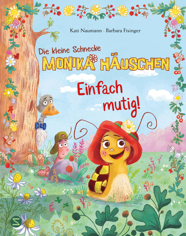 Die kleine Schnecke Monika Häuschen: Einfach mutig! (Kati Naumann)