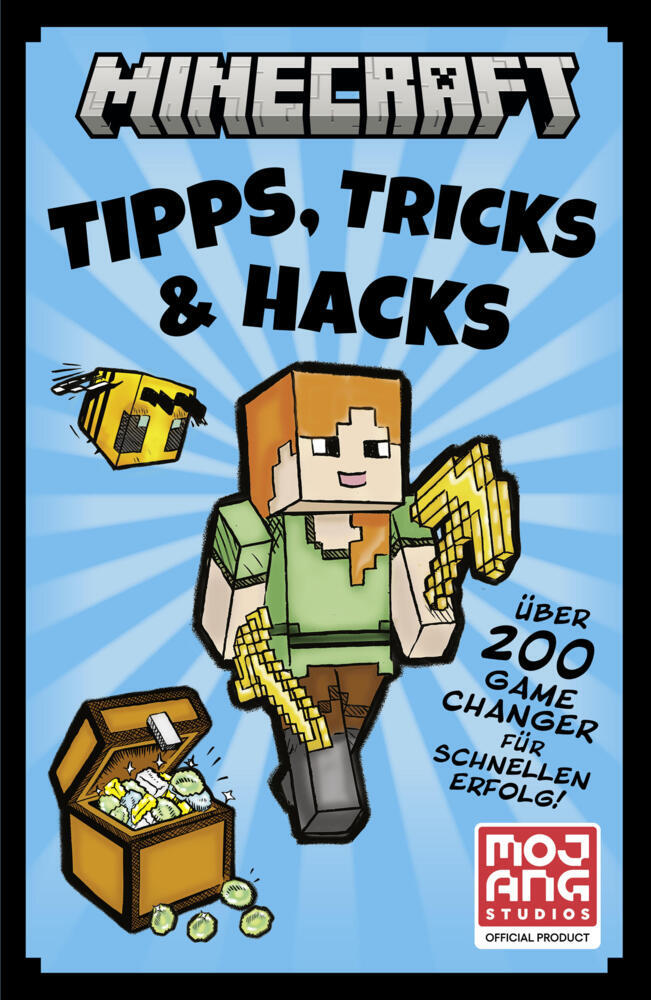 Minecraft Tipps, Tricks & Hacks. Über 200 Game Changer für schnellen Erfolg (Tom Stone)