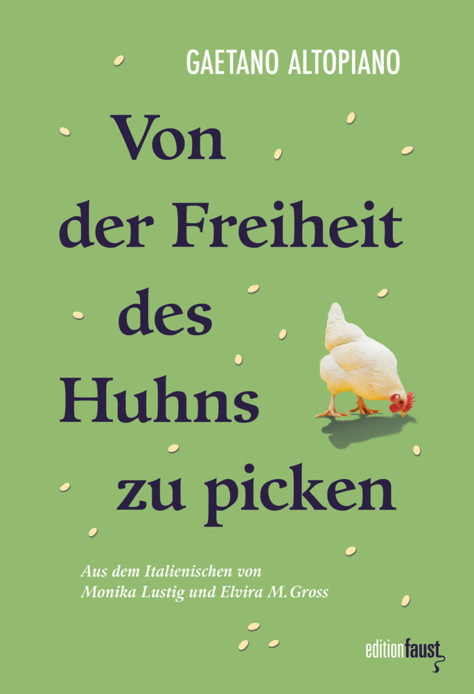 Von der Freiheit des Huhns zu picken (Gaetano Altopiano)