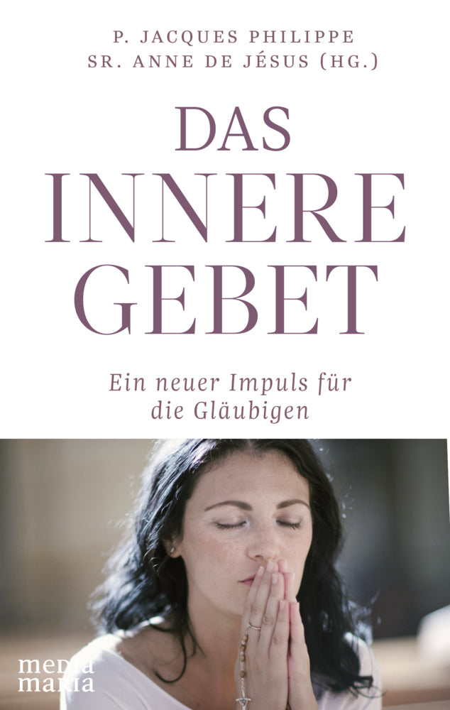 Das innere Gebet (Jacques Philippe)