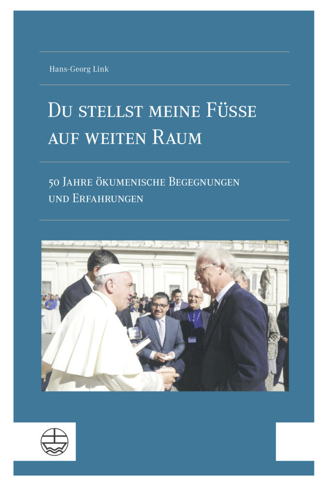 »Du stellst meine Füße auf weiten Raum« (Hans-Georg Link)
