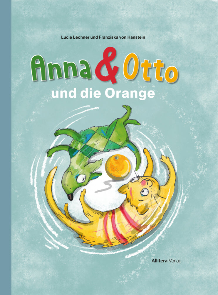 Anna & Otto und die Orange (Lucie Lechner)