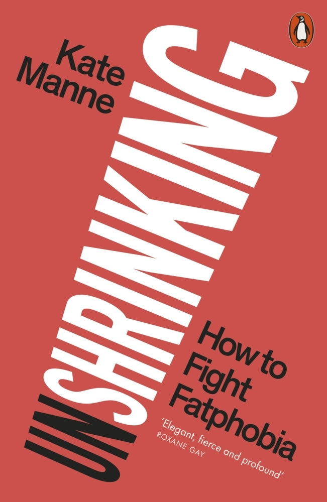 Unshrinking (Kate Manne)