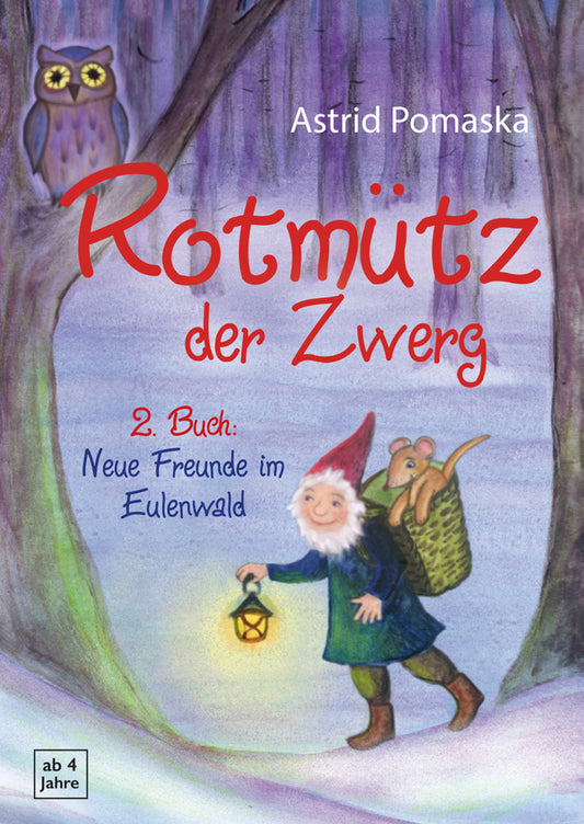 Rotmütz der Zwerg (Bd. 2): Neue Freunde im Eulenwald (Astrid Pomaska)
