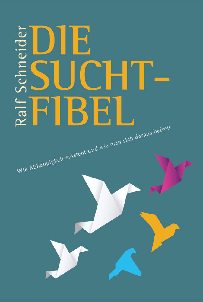 Die Suchtfibel (Ralf Schneider)