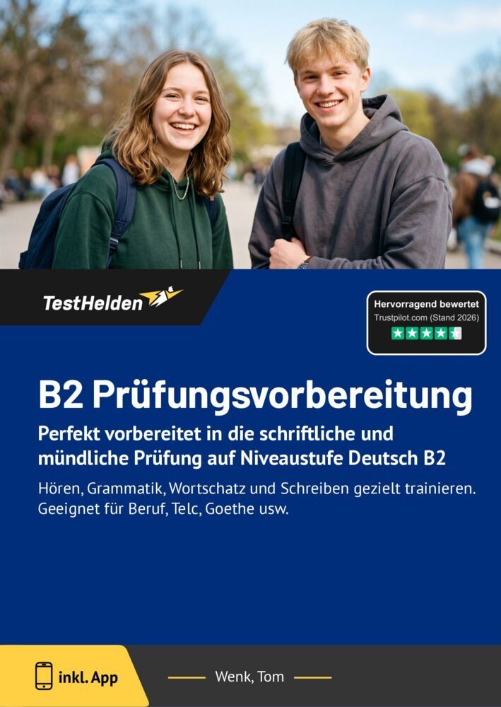B2 Prüfungsvorbereitung: Perfekt vorbereitet in die schriftliche und mündliche Prüfung auf Niveaustufe Deutsch B2 Hören, Grammatik, Wortschatz und Schreiben gezielt trainieren. Geeignet für Beruf, Telc, Goethe usw. (Tom Wenk)
