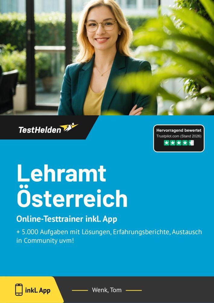 Lehramt Österreich Aufnahmeprüfung bestehen: Online-Testtrainer inkl. App I + 5.000 Aufgaben mit Lösungen, Erfahrungsberichte, Austausch in Community uvm! (Tom Wenk)