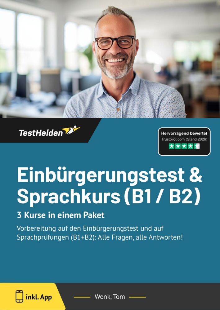 Einbürgerungstest & Sprachkurs (B1 / B2) 3 Kurse in einem Paket - Vorbereitung auf den Einbürgerungstest und auf Sprachprüfungen (B1+B2): Alle Fragen, alle Antworten! (Tom Wenk)