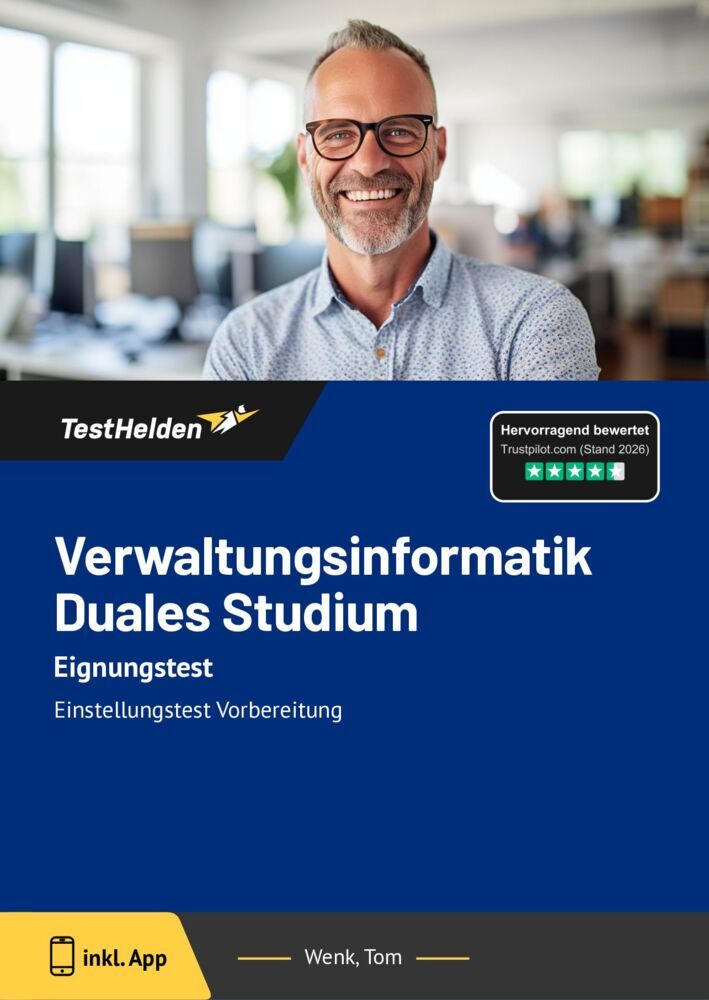 Verwaltungsinformatik Duales Studium Eignungstest: Einstellungtest Vorbereitung (Tom Wenk)