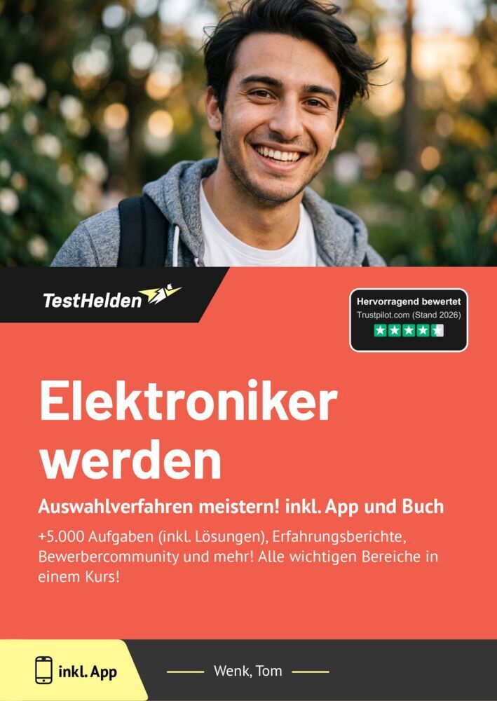 Elektroniker werden - Auswahlverfahren meistern! inkl. App und Buch: +5.000 Aufgaben (inkl. Lösungen), Erfahrungsberichte, Bewerbercommunity und mehr! Alle wichtigen Bereiche in einem Kurs! (Tom Wenk)